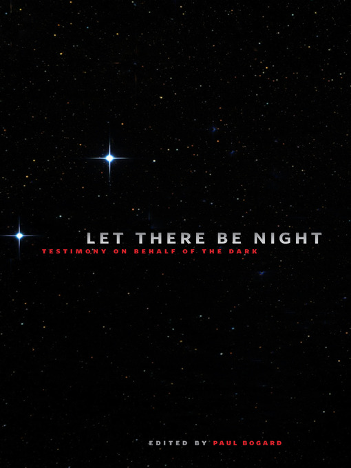 Title details for Let There Be Night by Paul Bogard - Available